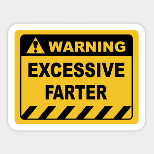 Human Warning Sign EXCESSIVE FARTER Sayings Sarcasm Humor Quotes Sticker